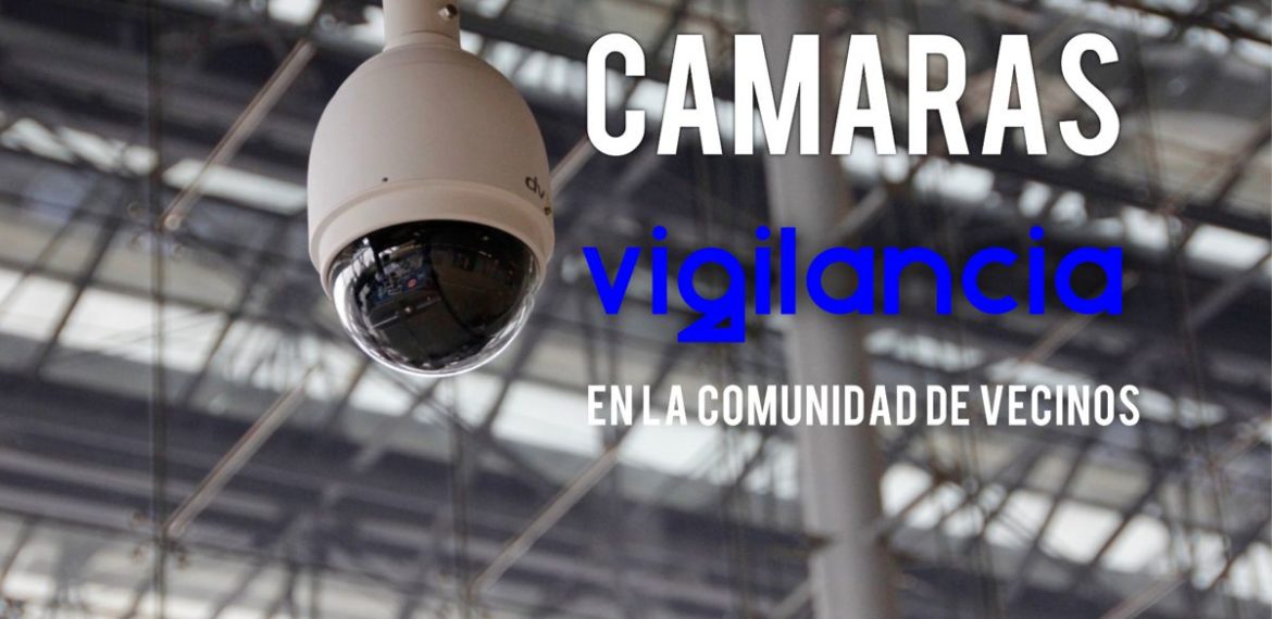 Las cámaras de vigilancia en la comunidad de vecinos