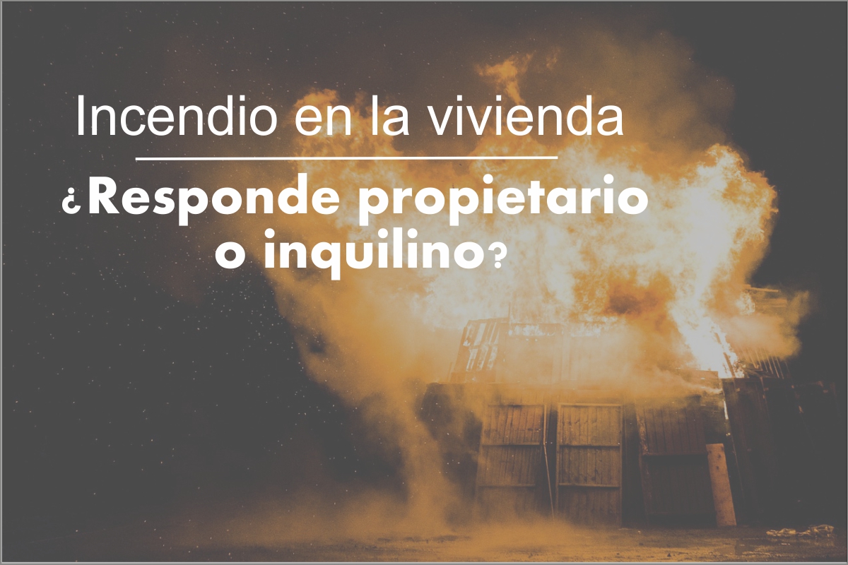 Danos Por Incendio En La Vivienda Quien Responde